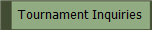 Tournament Inquiries